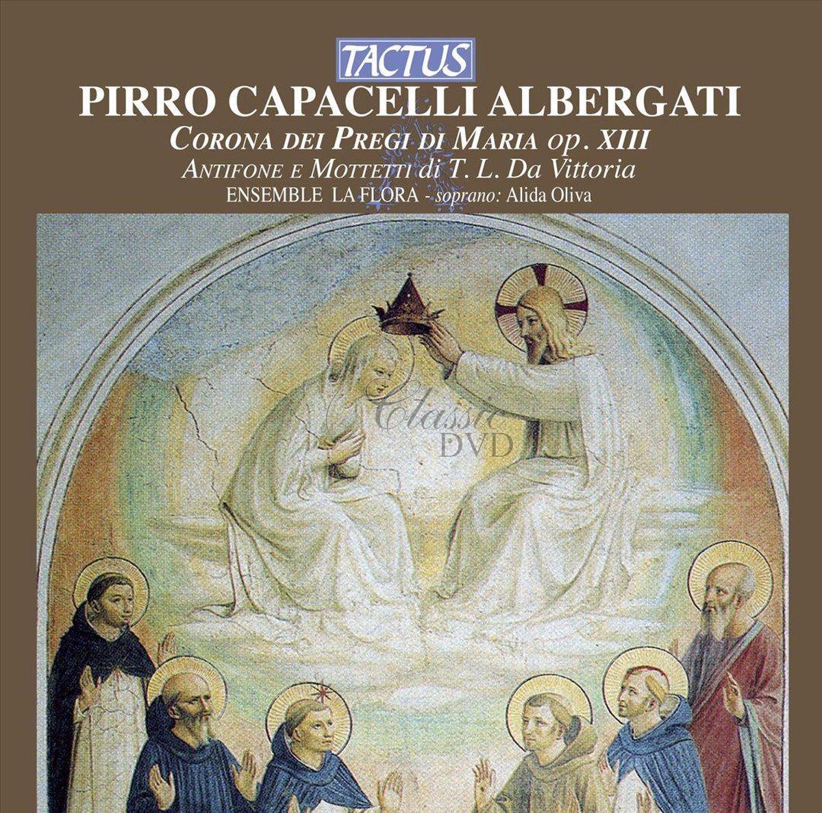 ALBERGATI CAPACELLI - Corona dei pregi di Maria, Op. XIII, Bologna (CD)