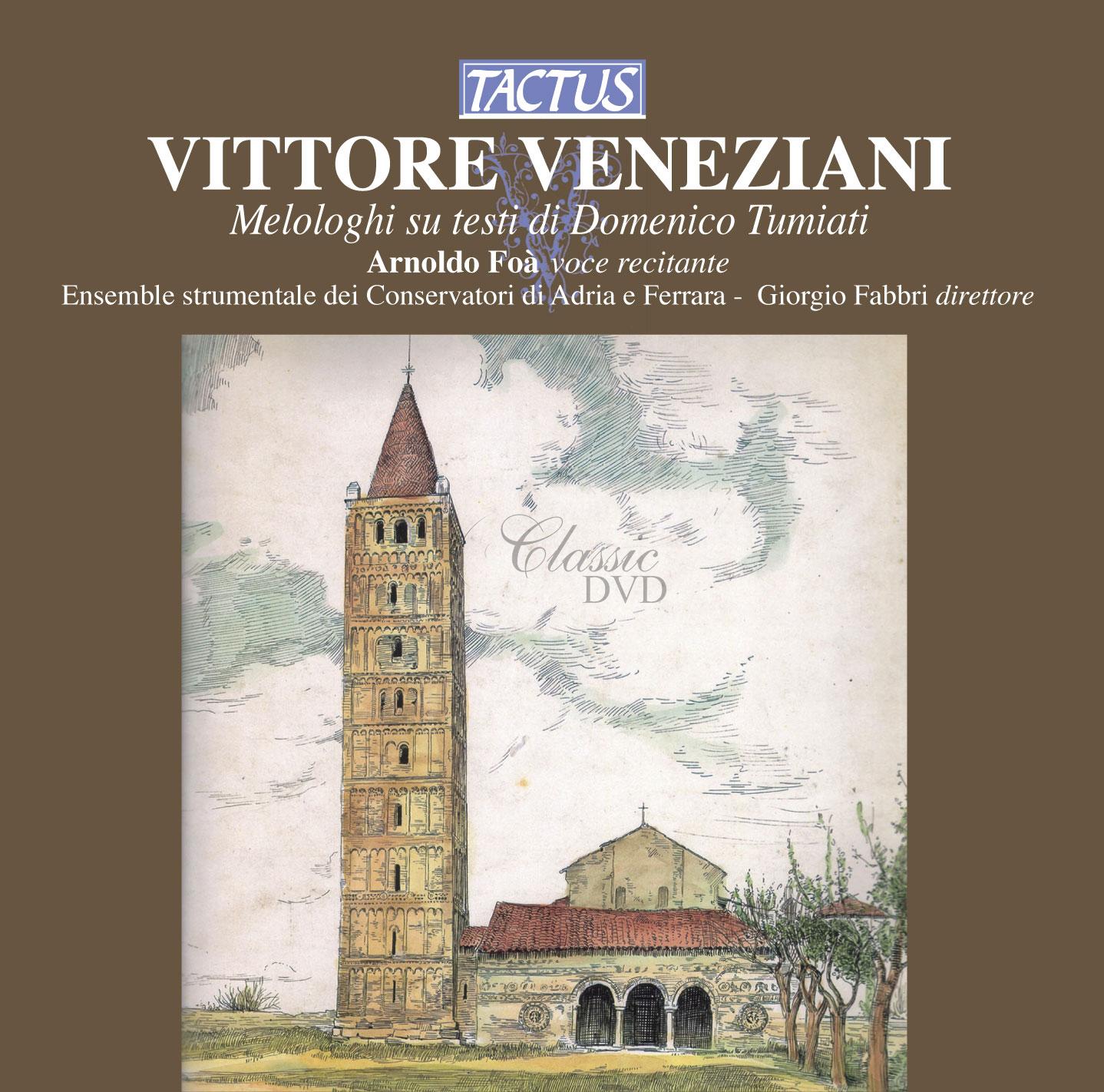 VENEZIANI VITTORE La Badia di Pomposa – Parisina, Melologues on texts of Domenico Tumiati (CD)