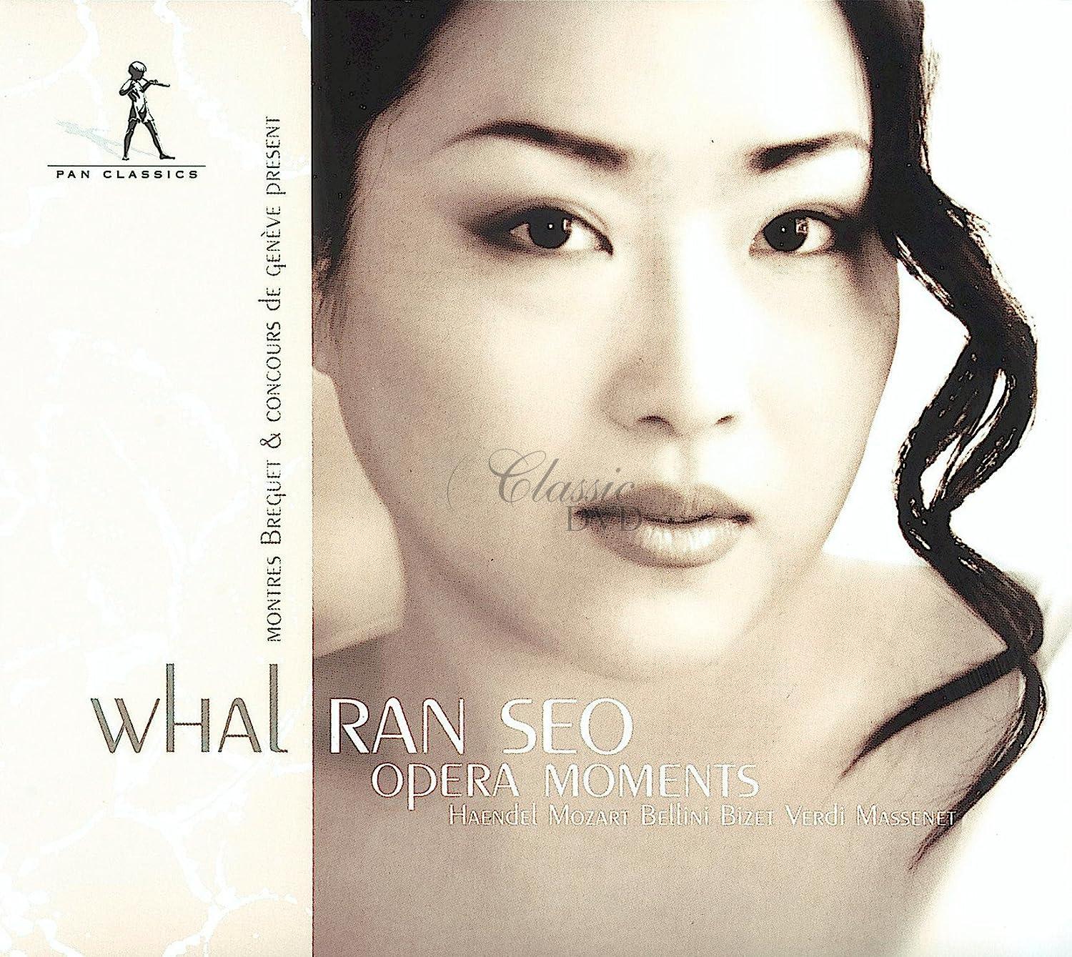 Whal Ran Seo - Opera Moments - Händel, Mozart, Bellini, Bizet, Verdi, Massenet (CD)