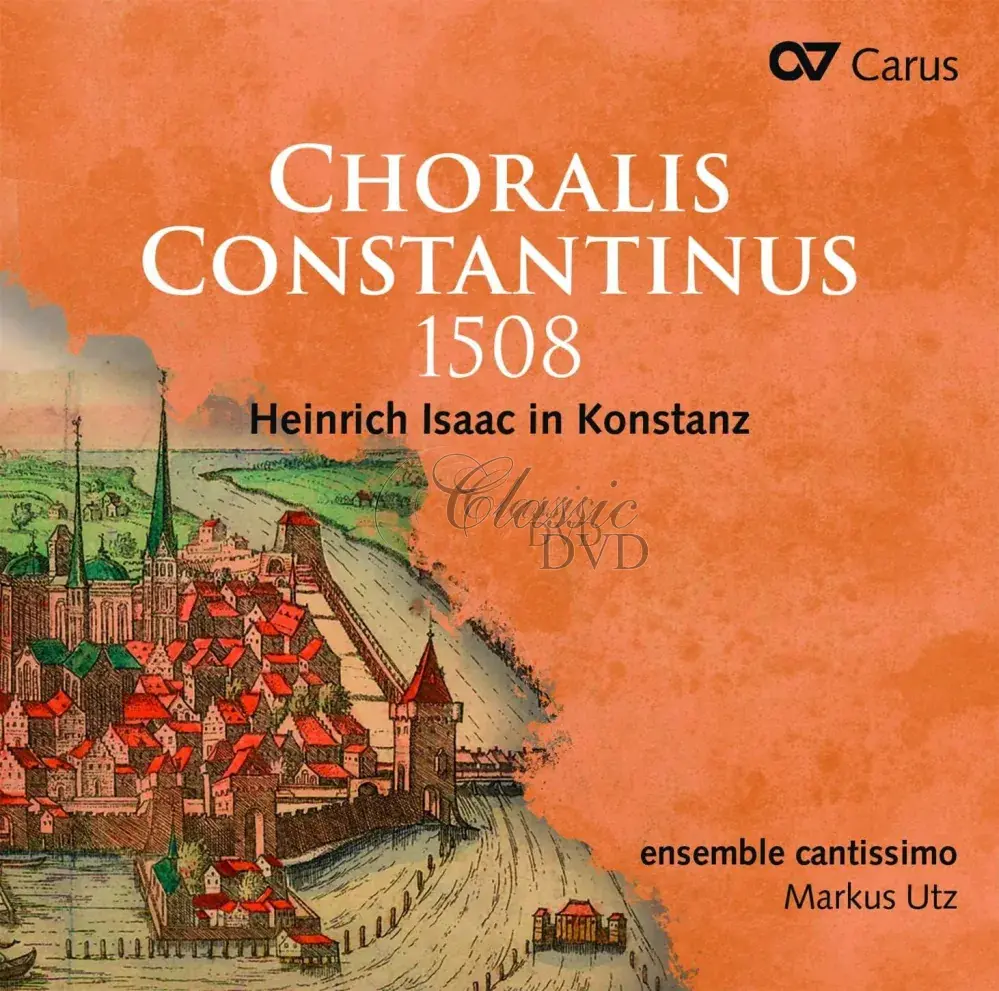 Heinrich Isaac: Choralis Constantinus 1508 (CD)