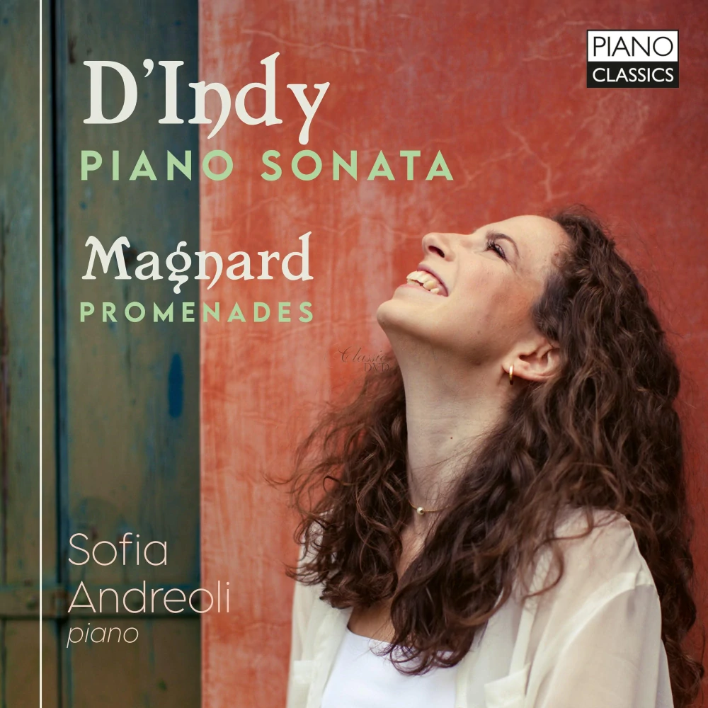 Vincent d’Indy (1851–1931) Piano Sonata · Albéric Magnard (1865–1914) Promenades (CD)