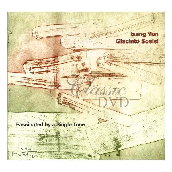 Isang Yun & Giacinto Scelsi – Fascinated by a Single Tone (2CD)