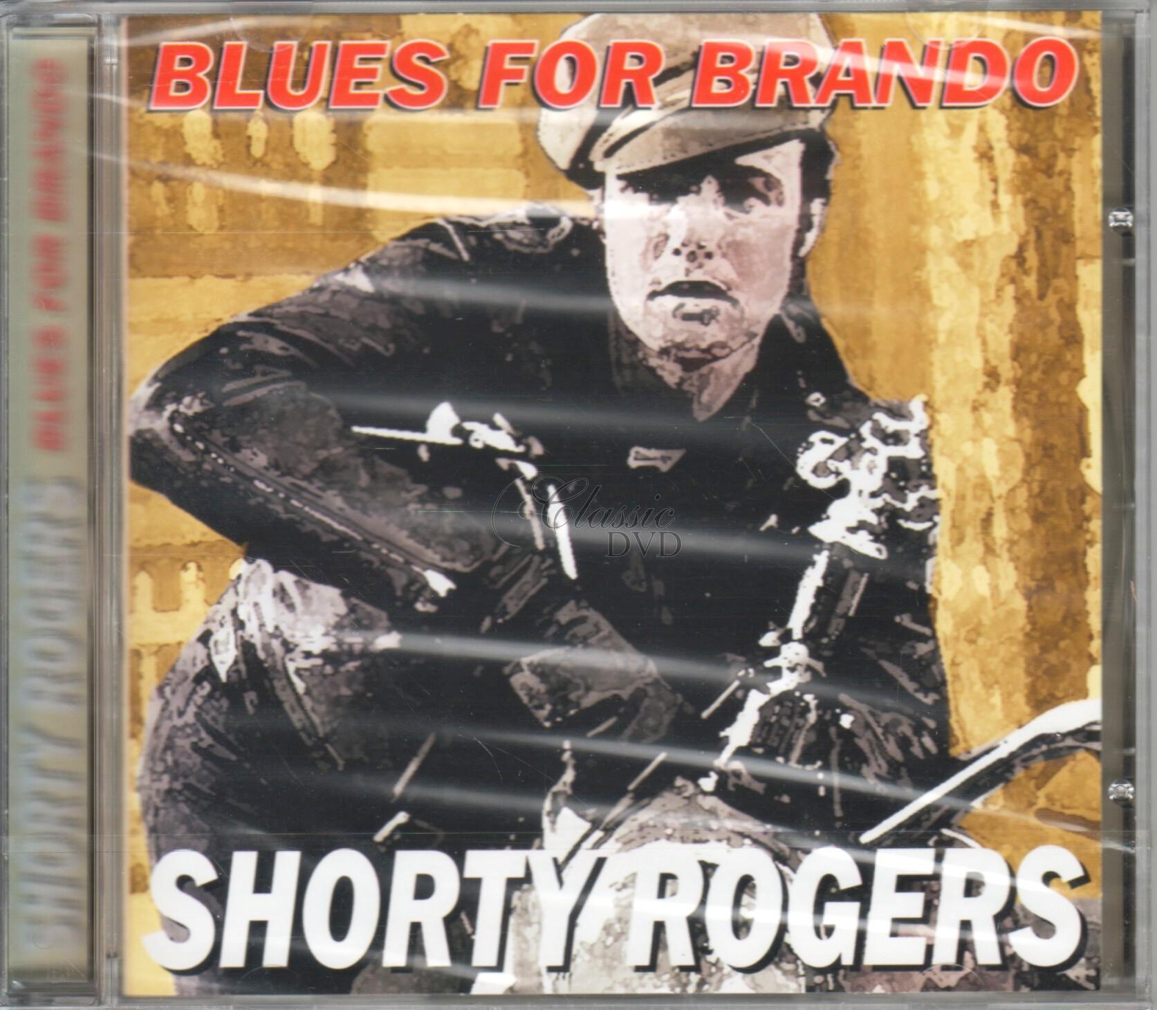 SHORTY ROGERS: Blues for Brando - Originální nahrávky (CD)