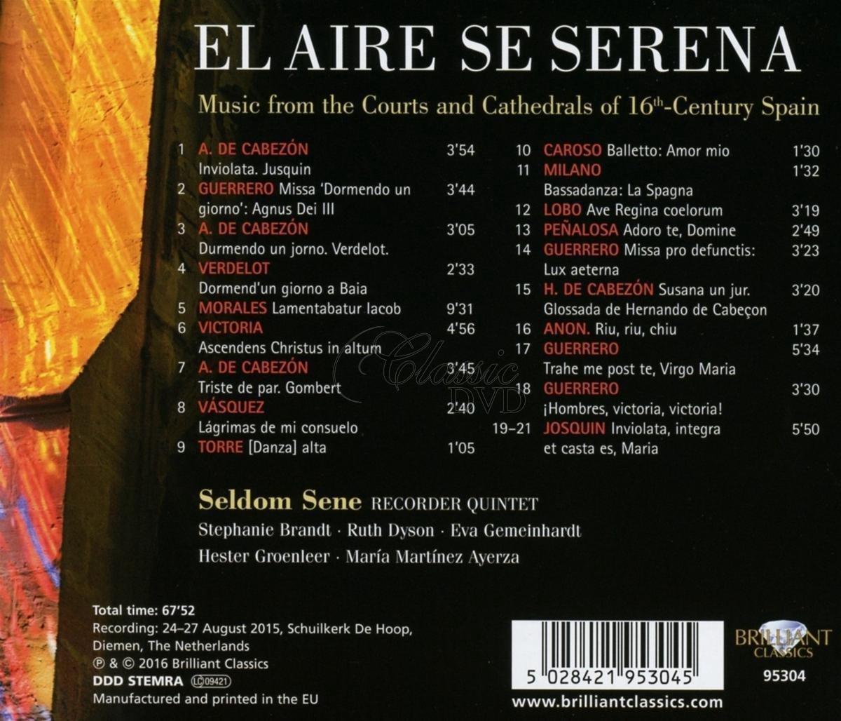 EL AIRE SE SERENA, 16th century Spanish music; Seldome Sene (CD)