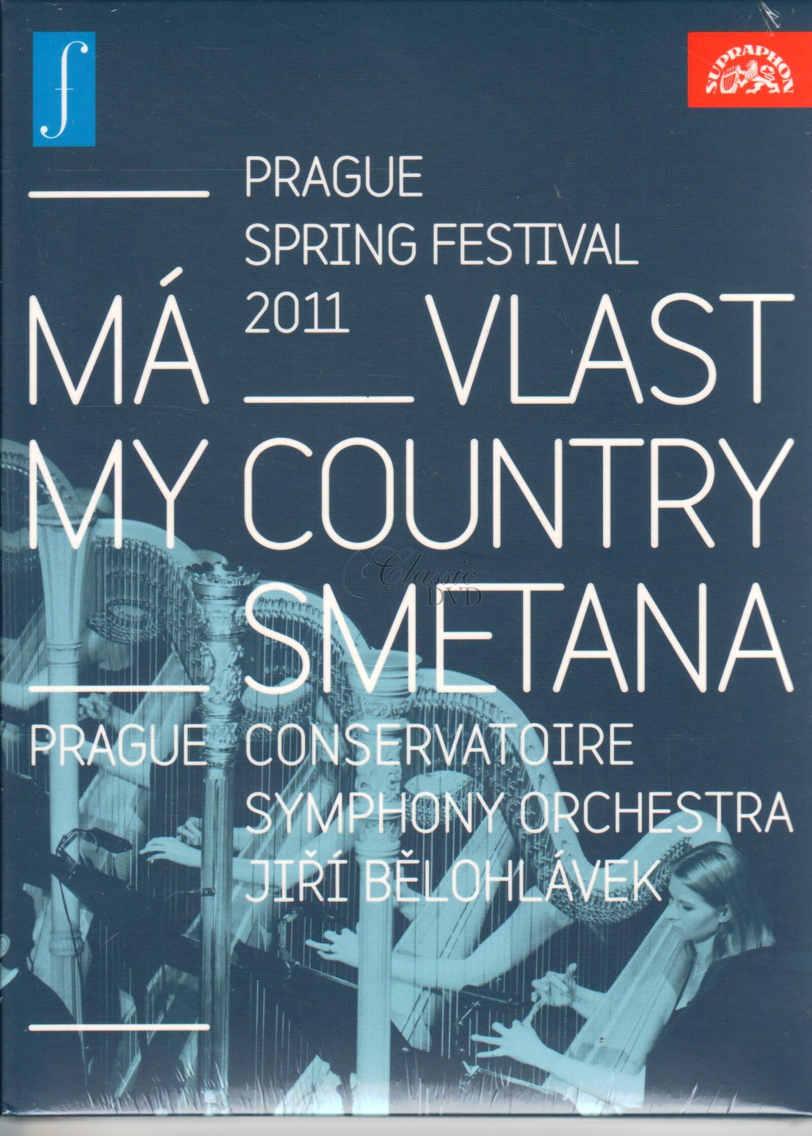 SMETANA Má vlast. Zahájení Pražského jara 2011 LIVE. Jiří Bělohlávek (DVD)