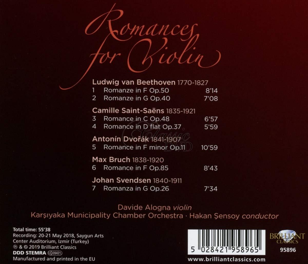 ROMANZAS FOR VIOLIN by Beethoven, Saint-Saëns, Dvorák, Bruch, Svendsen; Davide Alogna, Karsyiaka Municipality Chamber Orchestra, Hakan Şensoy  (CD)