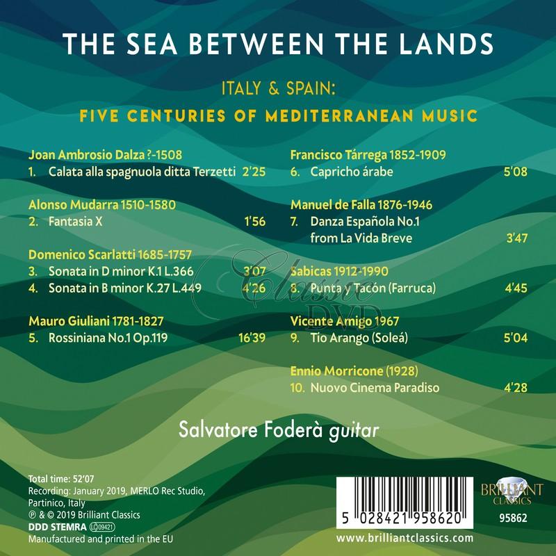 The Sea Between The Lands: Ambrosio, Mudarra, D. Scarlatti, Giuliani, Tarrega, De Falla, Sabicas, Amigo, Morricone (CD)