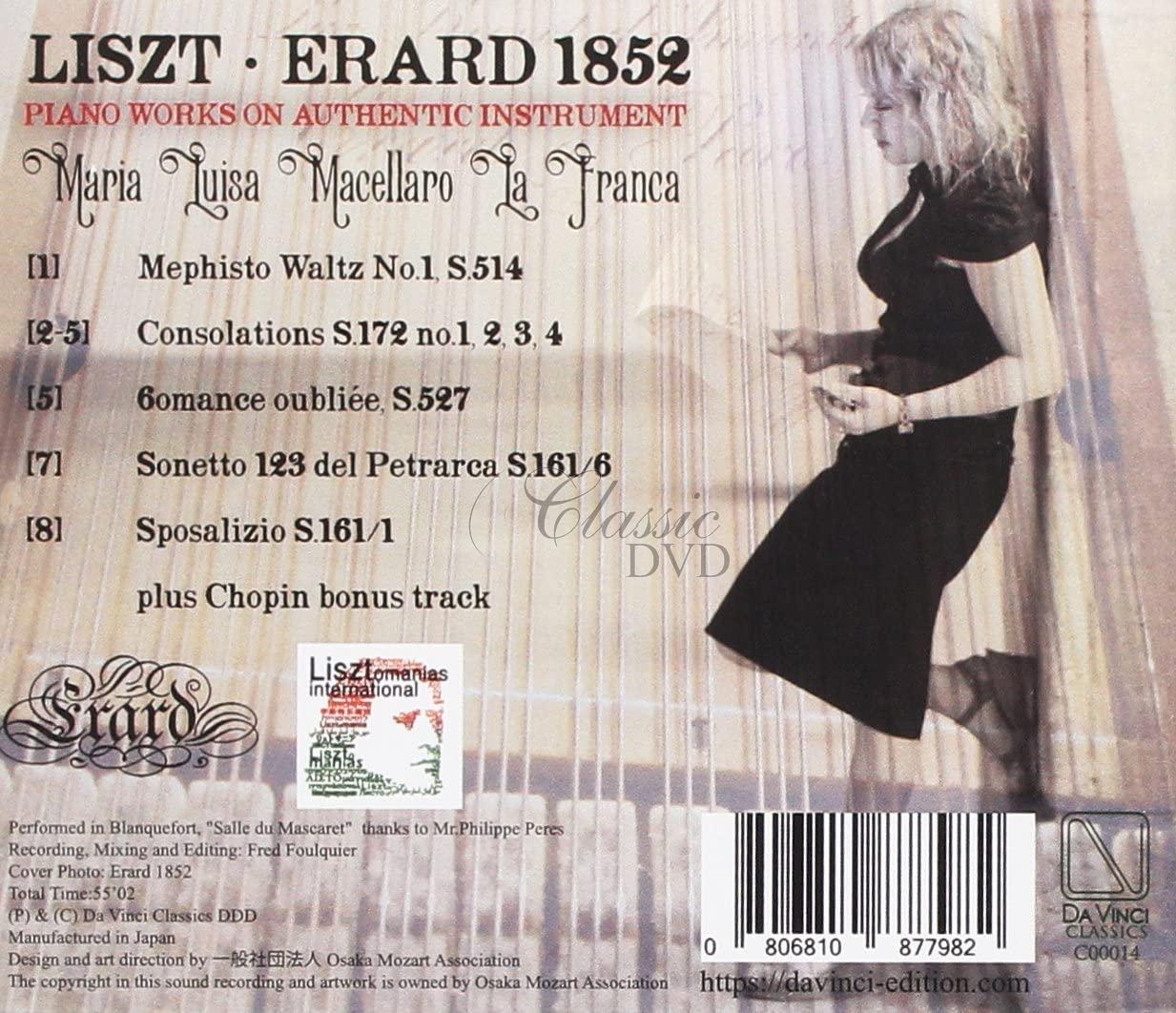 LISZT - ERARD 1852: PIANO WORKS ON AUTHENTIC INSTRUMENTS. MACELLARO LA FRANCA, MARIA LUISA (CD)