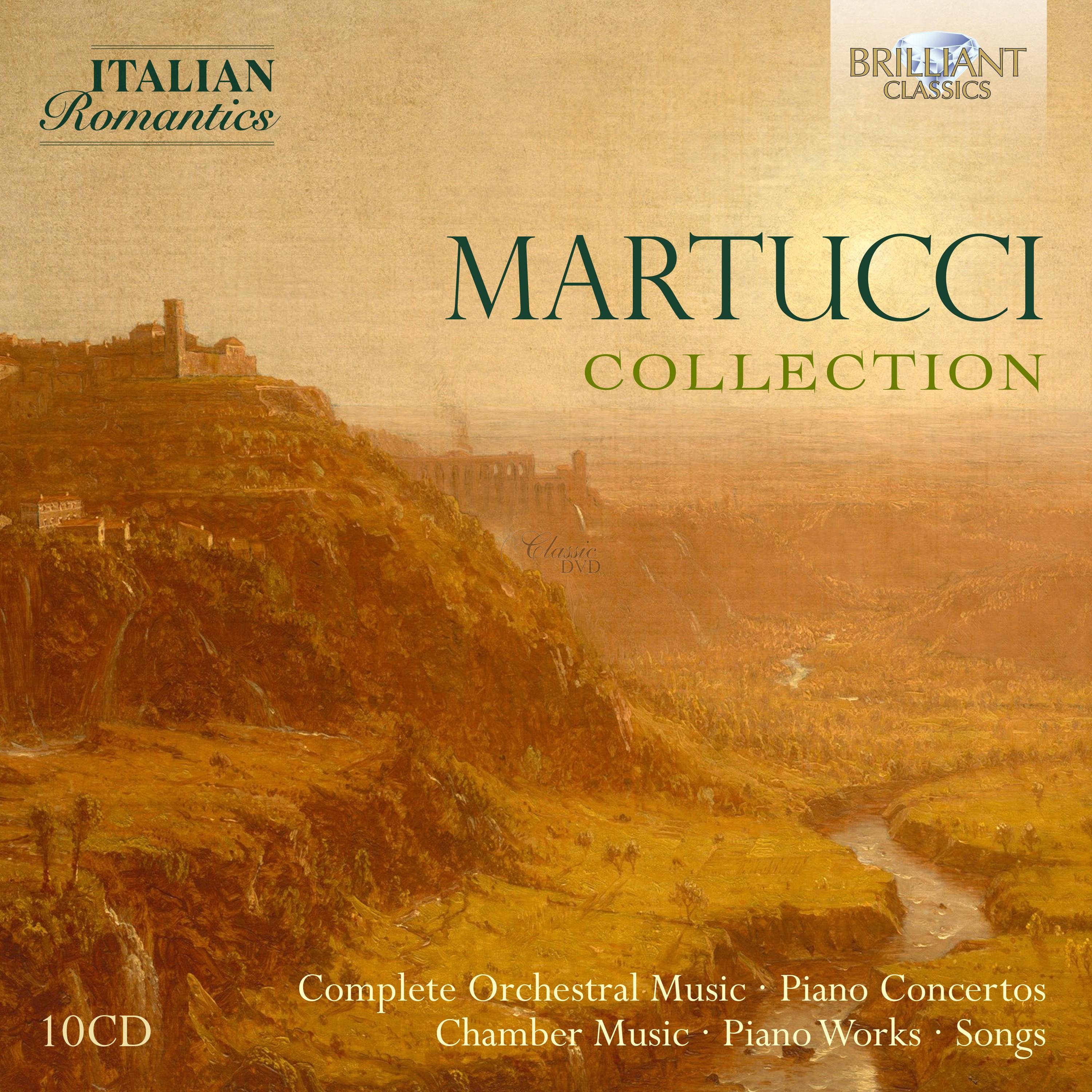 MARTUCCI COLLECTION Complete Orchestral Music, Piano Concertos, Chamber Music, Piano Works, Songs (10CD)