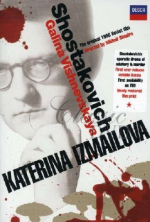 ŠOSTAKOVIČ,D.: Katerina Izmailova. Galina Vishnevskaya (DVD)