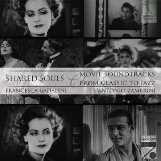 SHARED SOULS - MOVIE SOUNDTRACKS FROM CLASSIC TO JAZZ. BADALINI, FRANCESCA, ZAMBRINI, ANTONIO (CD)