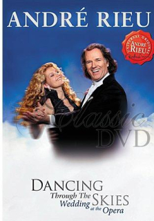 ANDRÉ RIEU: Dancing through the skies - Wedding at opera (DVD+CD)