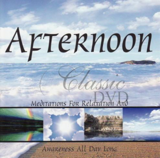 AFTERNOON: Meditations For Relaxation & Awareness All Day Long (CD)