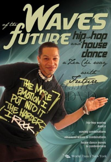 WAVES OF THE FUTURE: Hip-Hop & House Dance (2DVD)