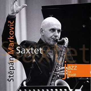 STEPAN MARKOVIC SAXTET: Jazz At Prague Castle 2006 (CD)