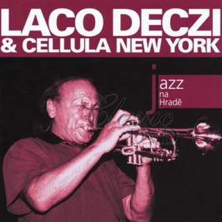 LACO DECZI & CELLULA NEW YORK: Jazz At Prague Castle 2008 (CD)