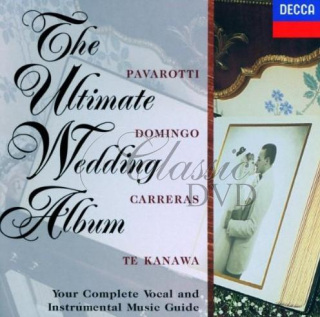 THE ULTIMATE WEDDING ALBUM: Pavarotti, Domingo, Karreras, Kanawa (CD)