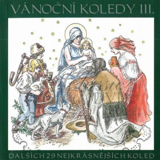 Vánoční koledy III - Dalších 29 nejkrásnějších koled (CD)