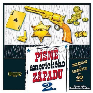 ZELENÁČI & WHITE STARS - Písně amerického Západu 2. (CD)