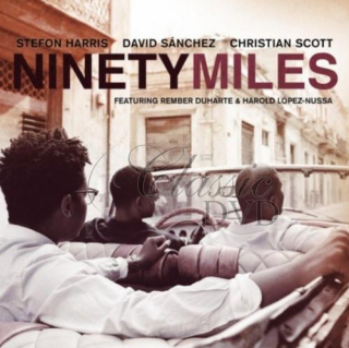 HARRIS/SANCHEZ/SCOTT: Ninety Miles (CD)