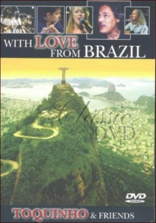 TOQUINHO & FRIENDS: With Love From Brazil (DVD)