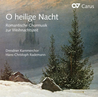 O heilige Nacht: Romantic Choral Music for Christmas (CD)