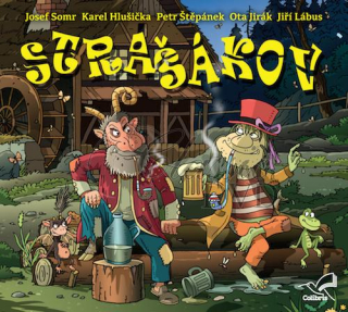 Strašákov - J. Somr, K. Hlušička, P. Štěpánek, O. Jirák, J. Lábus (CD)