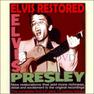 ELVIS PRESLEY: Elvis Restored - The Complete First LP Plus 13 Bonus Tracks (CD)