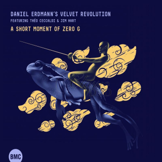 Daniel Erdmann's Velvet Revolution - A Short Moment of Zero G (CD)