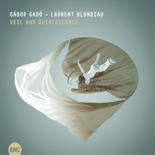Gábor Gadó - Laurent Blondiau - Veil and Quintessence (CD)