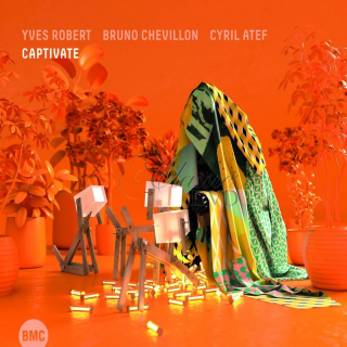 Yves Robert Bruno Chevillon Cyril Atef - Captivate (CD)
