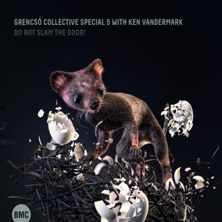 Grencsó Collective Special 5 with Ken Vandermark - Do Not Slam the Door! (CD)