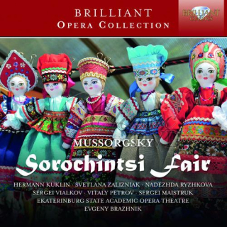 MUSSORGSKY: Sorochintsy Fair; Chorus and Orchestra of Ekaterinburg State Academic Opera Theatre of Russia, Evgeny Brazhnik (2CD)