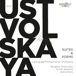 USTVOLSKAYA: Suites & Poems; Leningrad Philharmonic Orchestra, Yevgeny Mravinsky, Arvids Jansons (2CD)