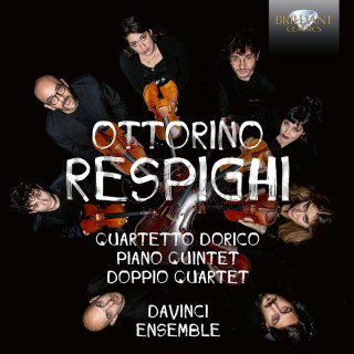 Respighi: Quartetto Dorico, Piano Quintet, Doppio Quartet (CD)