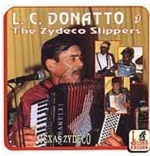 L.C.DONATTO & ZYDECO SLIPPERS: Texas Zydeco (CD)