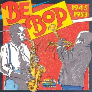 BE BOP: 1945-1953 (CD)