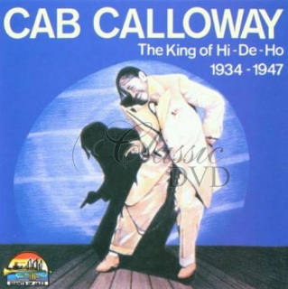 CAB CALLOWAY: King of Hi-De-Ho 1934-47 (CD)