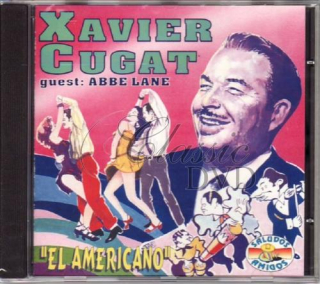 XAVIER CUGAT: El Americano - Originální nahrávky (CD)