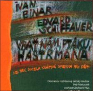 Ivan Binar - Edvard Schiffauer / Vrať nám, ptáku, hastrmana (CD)