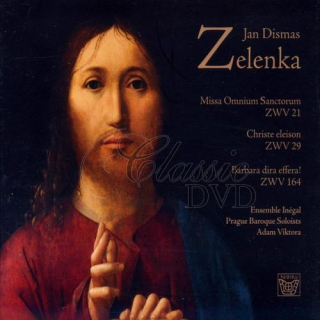 JAN DISMAS ZELENKA Missa Omnium Sanctorum Zwv 21; Christe Eleison Zwv 29. Ens Inegal. Viktora (CD)