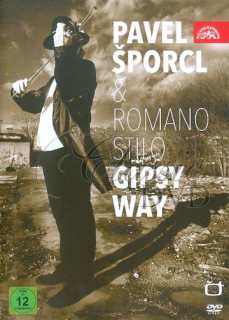 ŠPORCL PAVEL & ROMANO STILO - Gipsy Way (DVD)