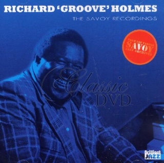RICHARD `GROOVE` HOLMES The Savoy Recordings (CD)