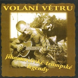 VOLÁNÍ VĚTRU - jihomoravské trampské legendy (CD)