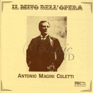 ANTONIO MAGINI COLETTI: Il Mito Dell` Opera (CD)