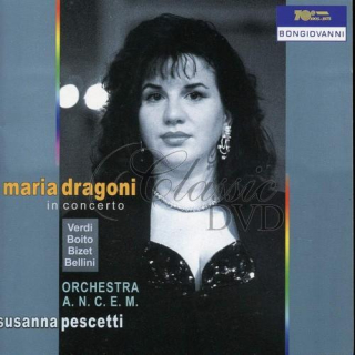 DRAGONI, MARIA, sings Verdi, Jiménez, Bizet, Mascagni & Boito (CD)