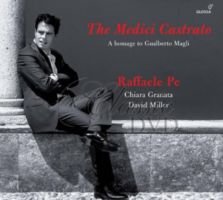 The Medici Castrato. A homage to Gualberto Magli. Raffaele Pe (CD)