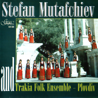 Stefan Mutafchiev & Trakia Folk Ensemble (CD)
