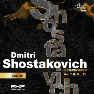 Dmitri Shostakovich, Vol. 10 - Symphony No. 1 And No. 15 (CD)