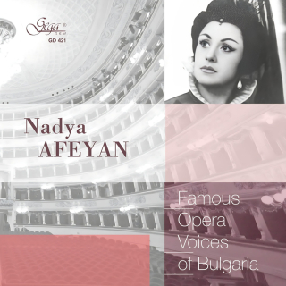 Famous Opera Voices of Bulgaria - Nadya Afeyan, mezzo-soprano (CD)